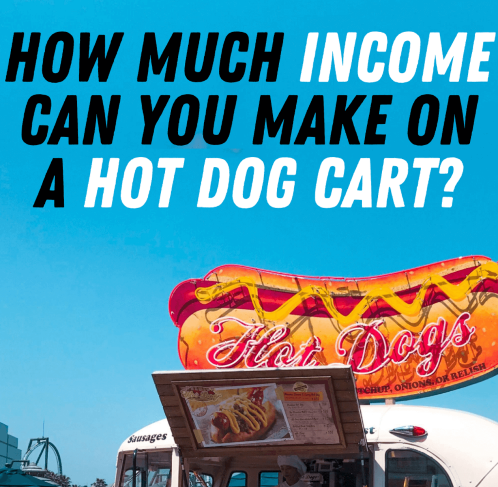 how much can you make on a hot dog cart?